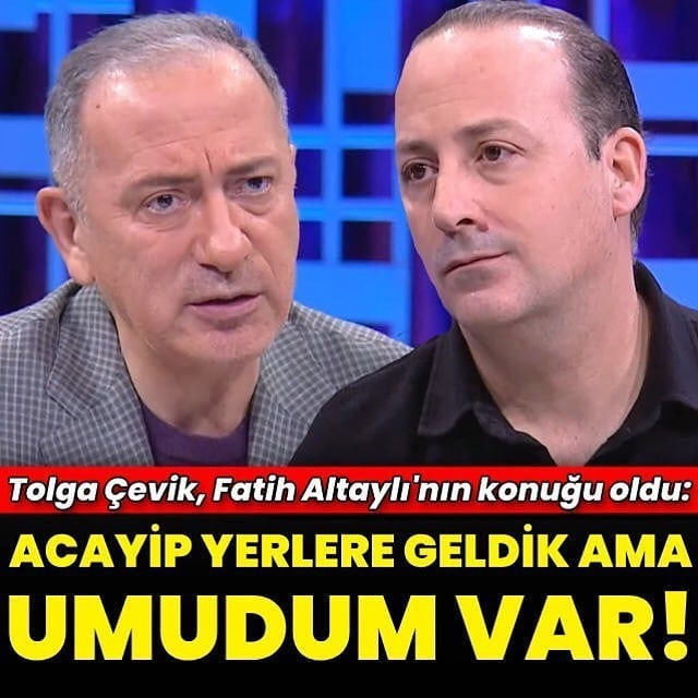 tolga cevik ten fatih altayli ya onemli aciklamalar